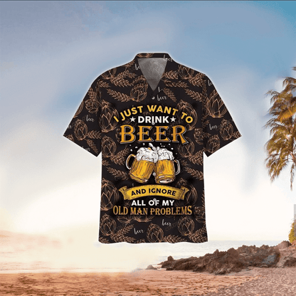 I just want to drink Beer Hawaiian Shirt, Mens Hawaiian Shirt For Beer Lover, Hawaiian shirt for men HO2934