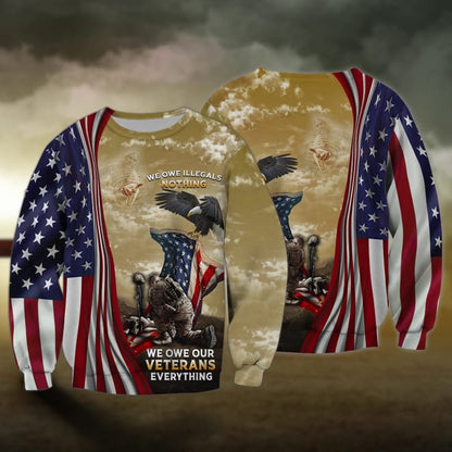 3D Veteran Shirt Men, We Owe Our Veterans Everything, Veteran Hoodie TO2756