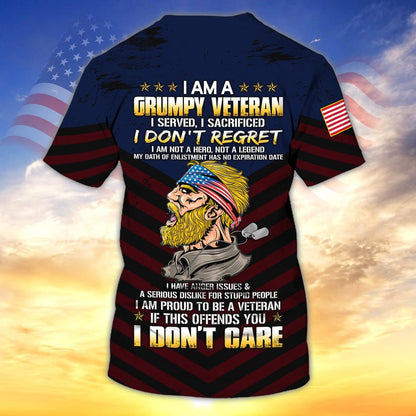 I Am A Grumpy Veteran 3D Print Shirt Men Women, Proud To Be Veteran Clothing, Veteran Gift TO2739