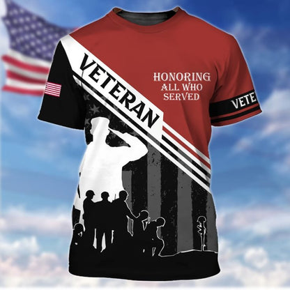 Honoring All Who Served 3D Veteran Shirt For Him, American Veteran Gift, Veteran Clothing TO2738