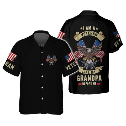 I Am A Veteran Like My Grandpa Before Me Shirt, 3D Veteran Shirt, Veteran Apparel For Him TO2748