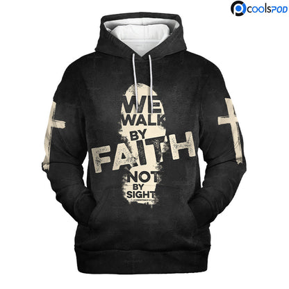 Religious Black Hoodie 3D All Over Print, We Walk By Faith Not By Sight Jesus Hoodie SO0506