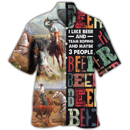 Horse Beer I Like Beer And Team Roping Hawaiian Shirt Short Sleeve Roping Lover Gifts HO5323