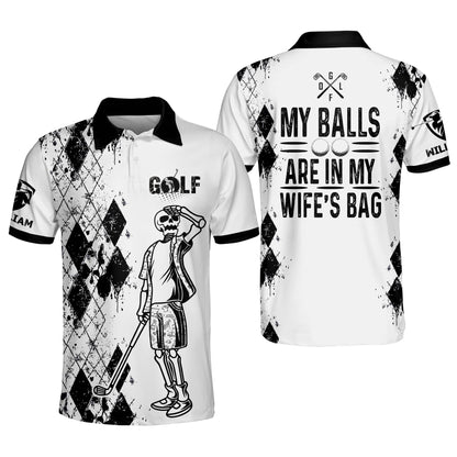 My Balls Are In My Wife's Bag Golf Polo Shirt GM0029