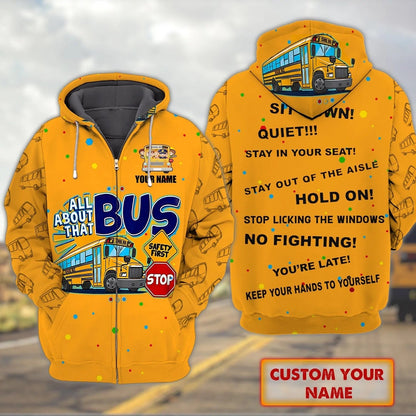 Custom Name 3D All About That Bus Zip Hoodie, School Bus Driver Hoodies Men Women SO1522