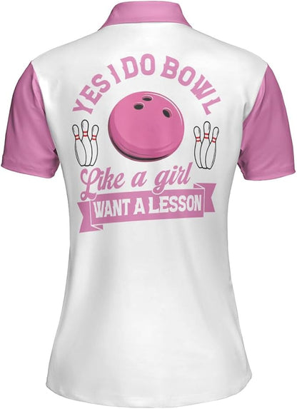 Custom Yes I Do Bowl Like A Girl Want A Lesson Bowling Polo Shirt For Women, Custom White And Pink Funny Bowling Shirt BZ0016