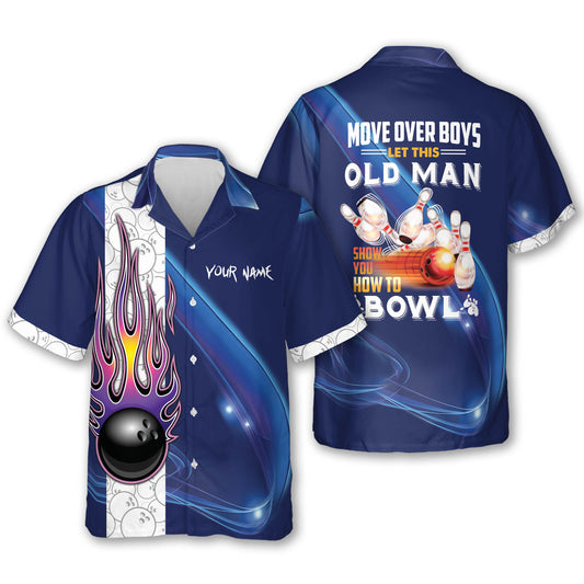 Custom Move Over Boys Let This Old Man Show You How To Bowl Bowling Hawaiian Shirt For Men, Custom Funny Blue Bowling Shirt BE0037