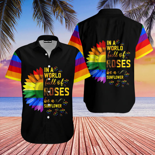 Be A Sunflower LGBT Hawaiian Shirt, Pride Rainbow Shirt, LGBT Shirt HO1440