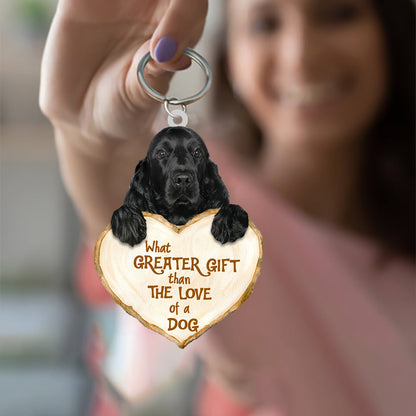 Black Cocker Spaniel What Greater Gift Than The Love Of A Dog Acrylic Keychain Dog Keychain KO0262