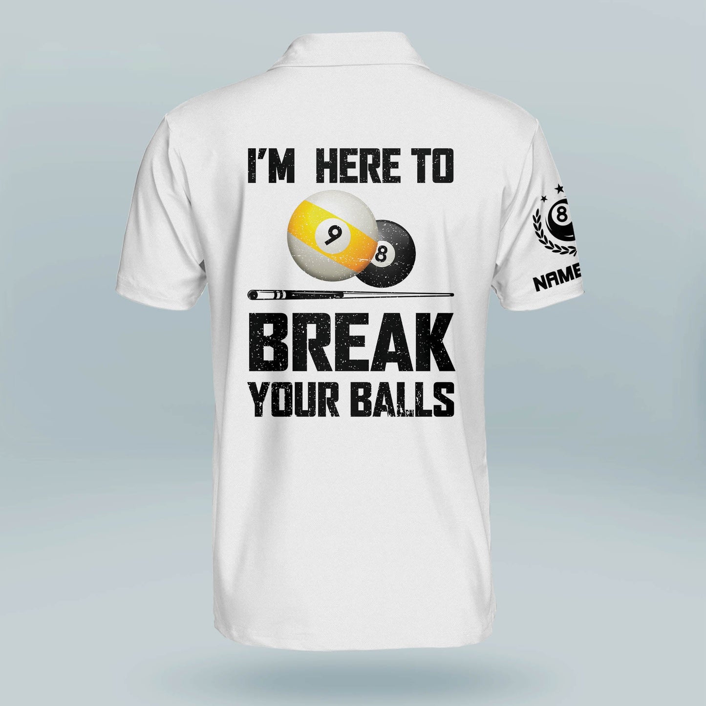 I'm Here To Break Your Balls Billiard Polo Shirt BI0005