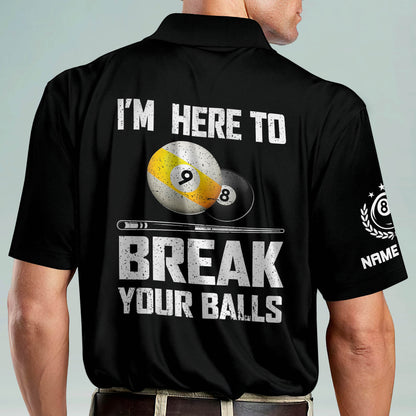 I'm Here To Break Your Balls Billiard Polo Shirt BI0005