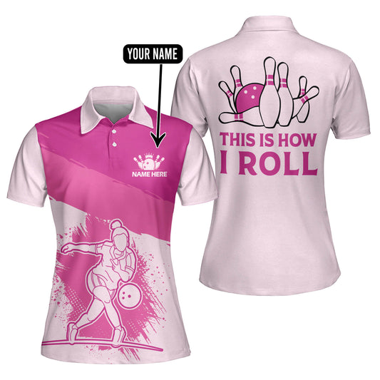 This Is How I Roll Women Bowling Polos BW0058