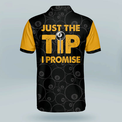 Funny Billiard Just The Tip I Promise Eight Ball Pool Shirt BI0033