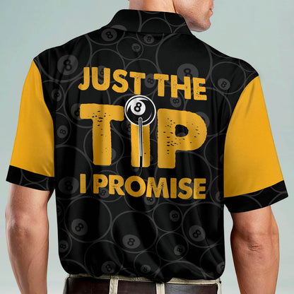 Funny Billiard Just The Tip I Promise Eight Ball Pool Shirt BI0033