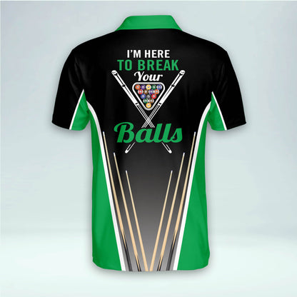 I'm Here To Break Your Balls Billiard Polo Shirt BI0001