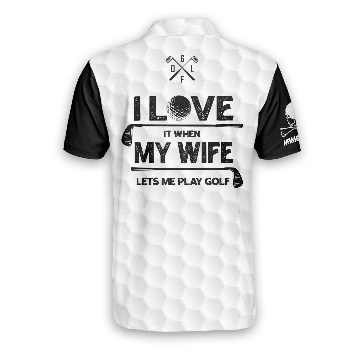 I Love It When My Wife Lets Me Play Golf Polo Shirt GM0141