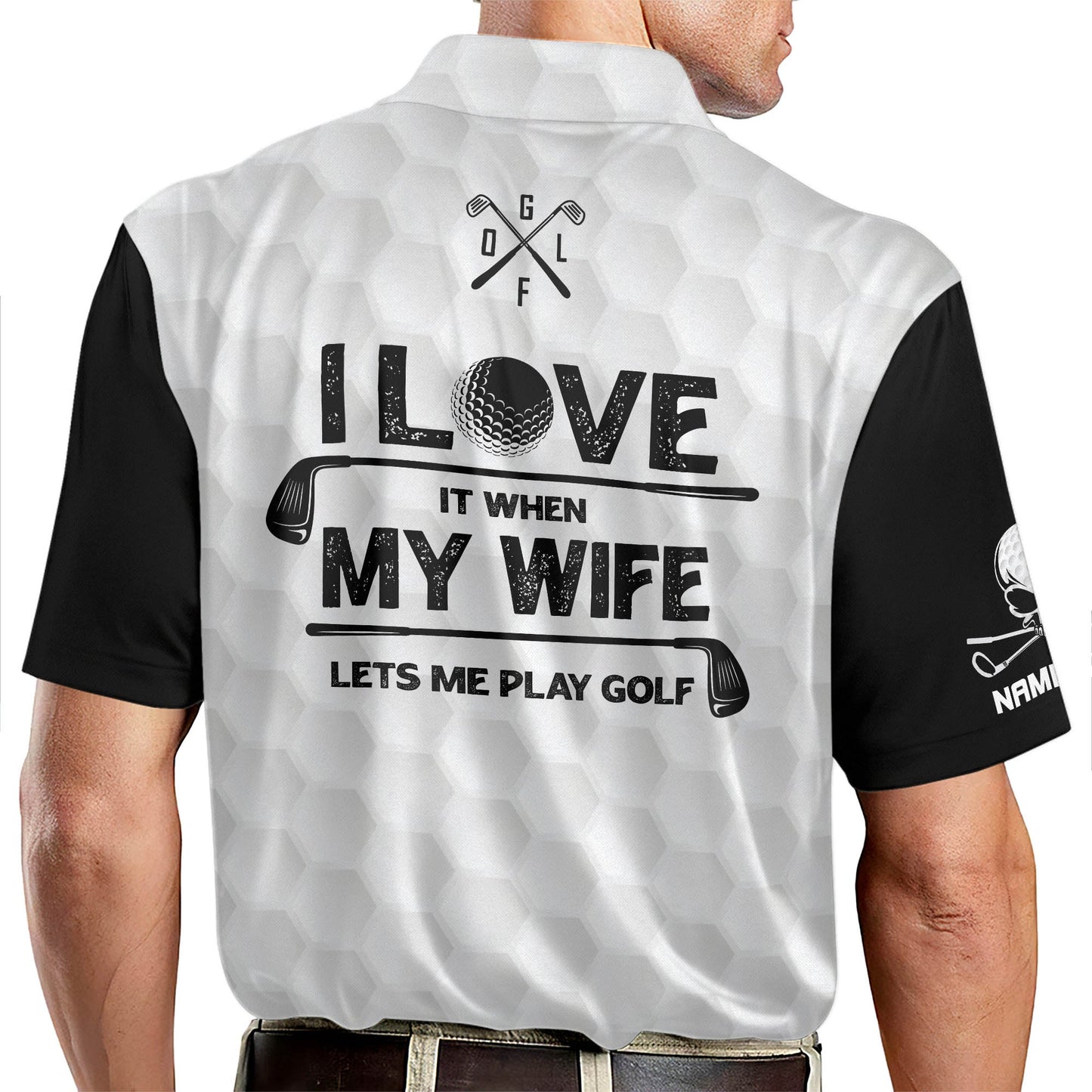 I Love It When My Wife Lets Me Play Golf Polo Shirt GM0141