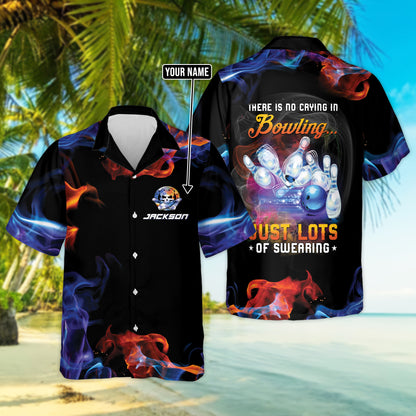 Custom There Is No Crying In Bowling Just Lots Of Swearing Bowling Hawaiian Shirt, Custom Funny Flame Bowling Shirt HO0044