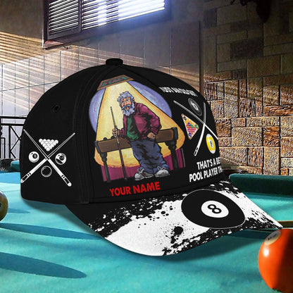 3D Classic Cap Just An Old Guy That'S A Better Pool Player Than You Personalized Name Cap Tendpins CA1120