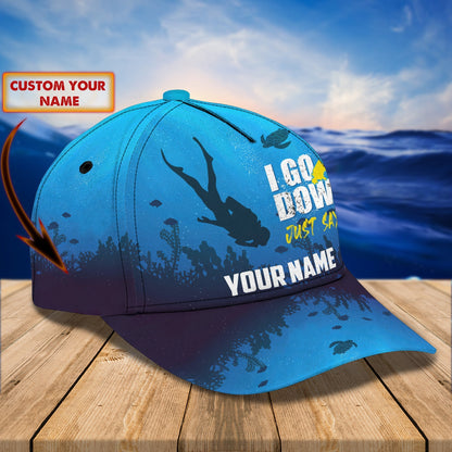 3D Classic Cap Scuba Diving I Go Down Just Saying Personalized Name Cap 10 Tendpins CA2206