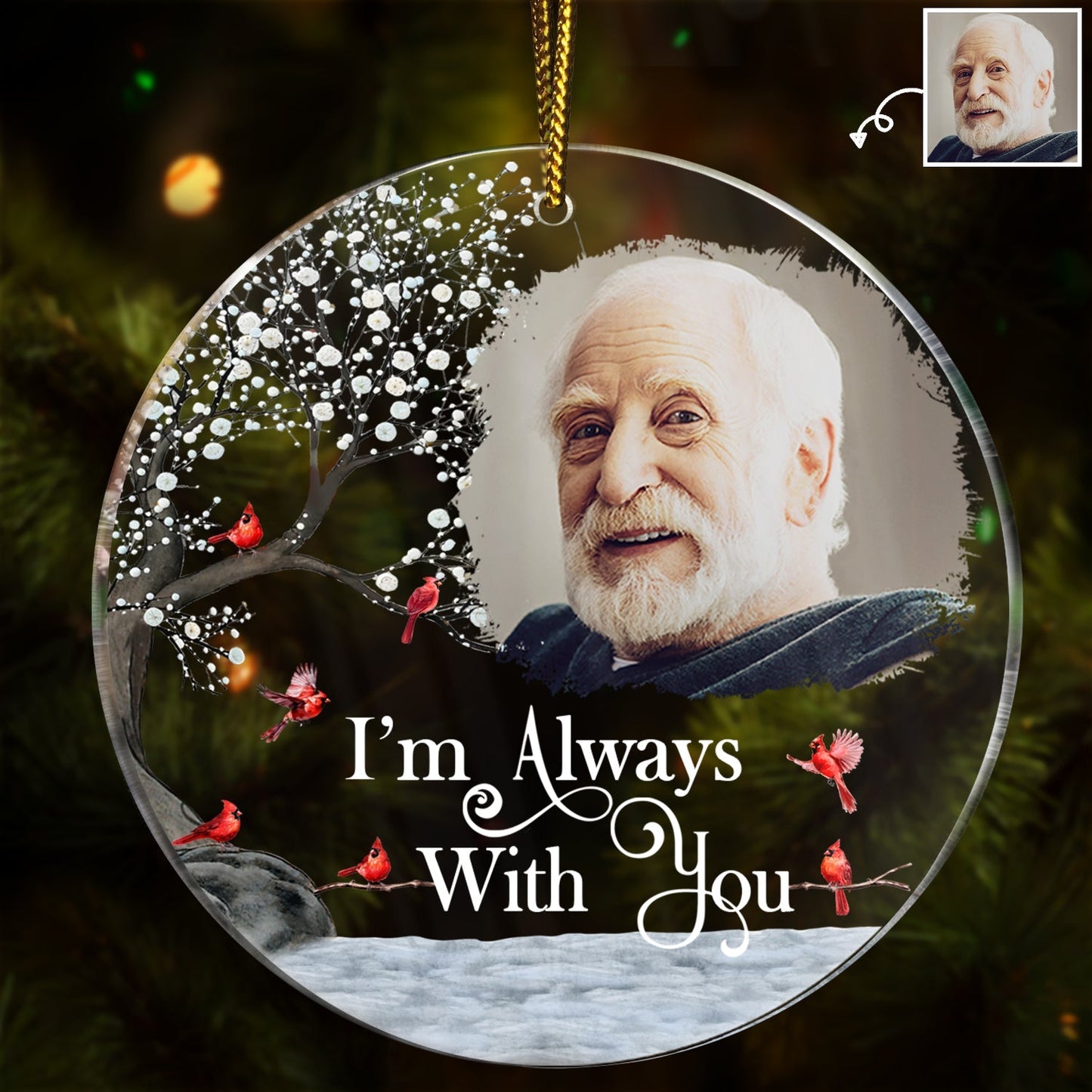 Custom Photo I'm Always With You - Memorial Gift For Family, Friends - Personalized Circle Acrylic Ornament OW0003