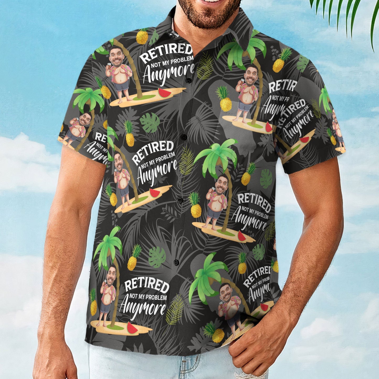 Retired Not My Problem Anymore - Personalized Photo Hawaiian Shirt HA0006