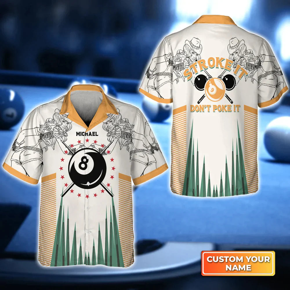 Pool Billiards Stroke It Don't Poke It 3D Hawaiian Shirt, billiard team uniform, Gift For Billiard Players HO4099