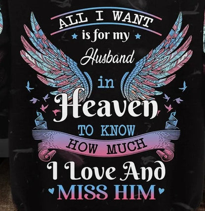 3D Full Print Remembrance Hoodie, Memorial Apparel, Loss Of Husband Clothing, All I Want is For My Loved Ones In Heaven SO1534