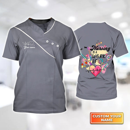 Personalized 3D Grey Nurse Shirt Nursing Is A Work Of Heart Present To A Nurse TO1800