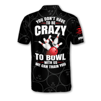 We Can Train You Crazy Bowling Shirts BM0144