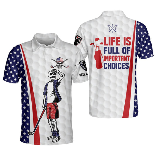 Life Is Full Of Important Choices Golf Polo Shirt GM0209