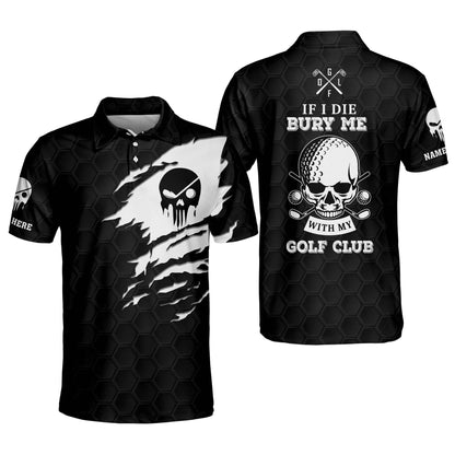 If I Die Bury Me with My Golf Club Golf Polo Shirt GM0247