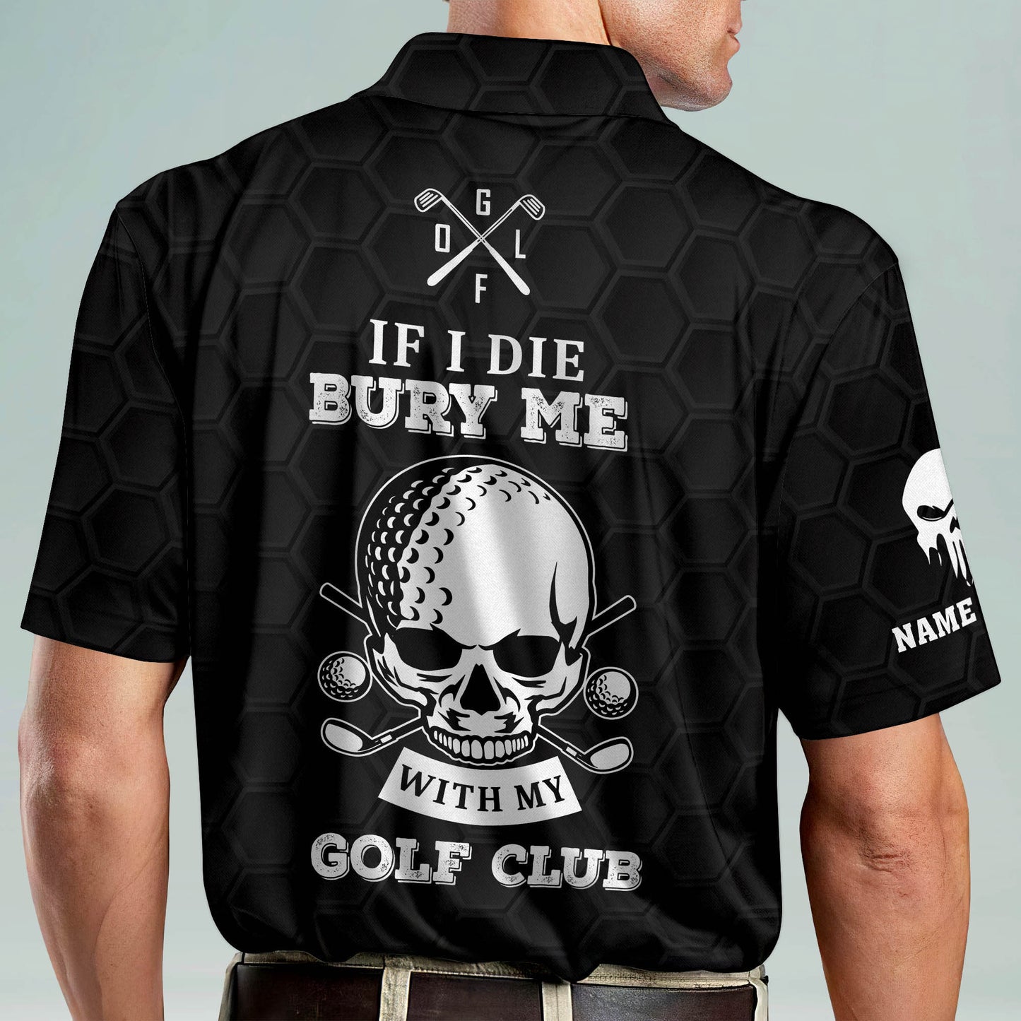 If I Die Bury Me with My Golf Club Golf Polo Shirt GM0247