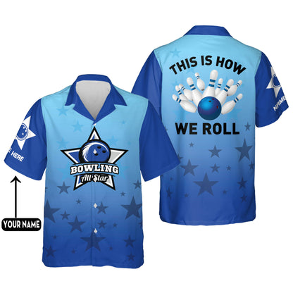 Custom This Is How We Roll Blue Bowling Hawaiian Shirt For Men, Custom Funny Bowling Shirt HB0078