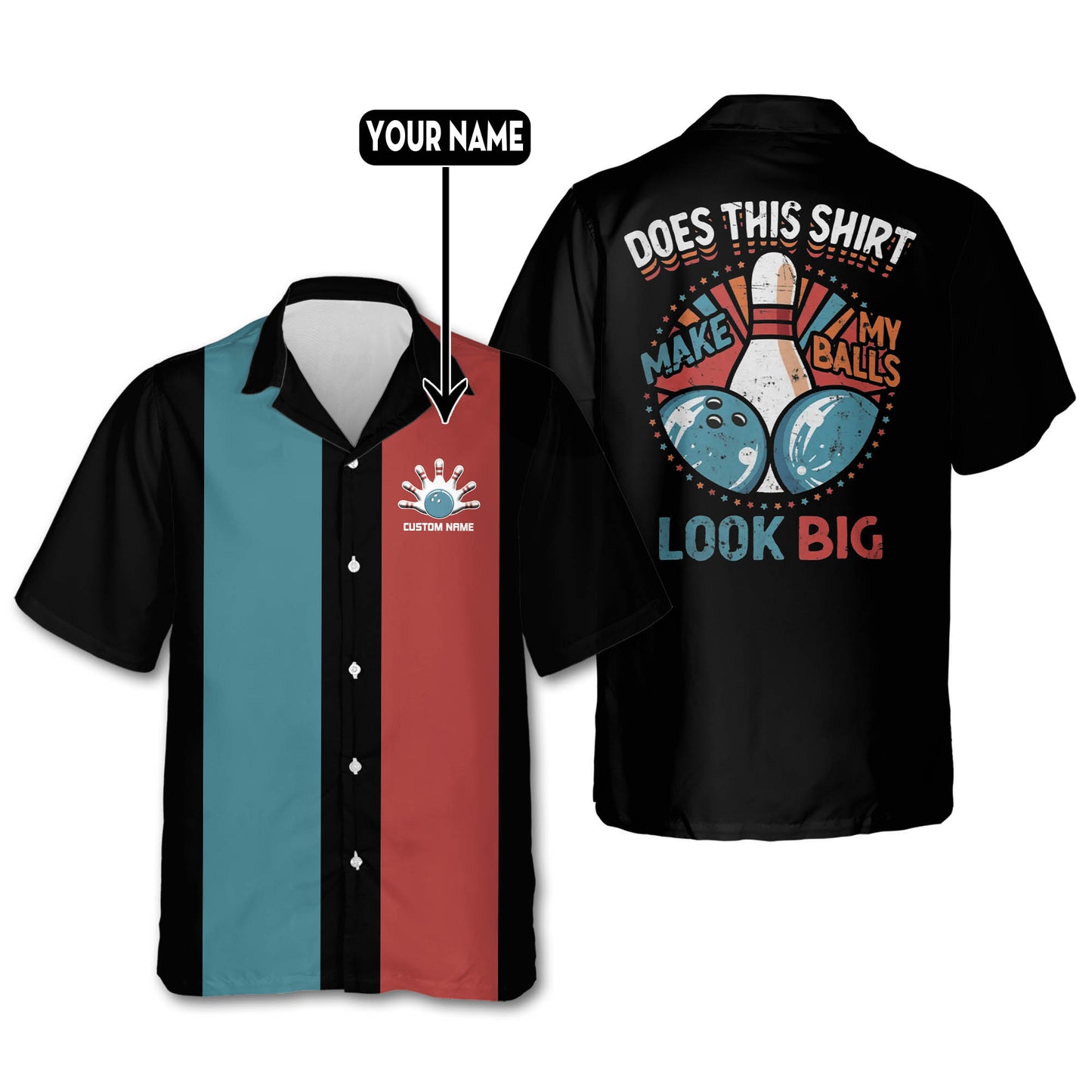 Custom Does This Shirt Make My Balls Look Big Bowling Hawaiian Shirt For Men, Custom Funny  Bowling Shirt HB0119