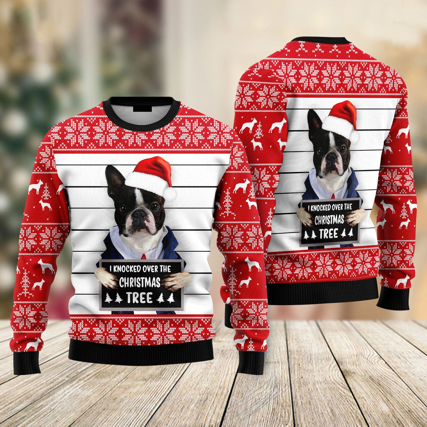 Boston Terrier I Knocked Over The Christmas Tree Ugly Christmas Sweater For Men & Women SO0825