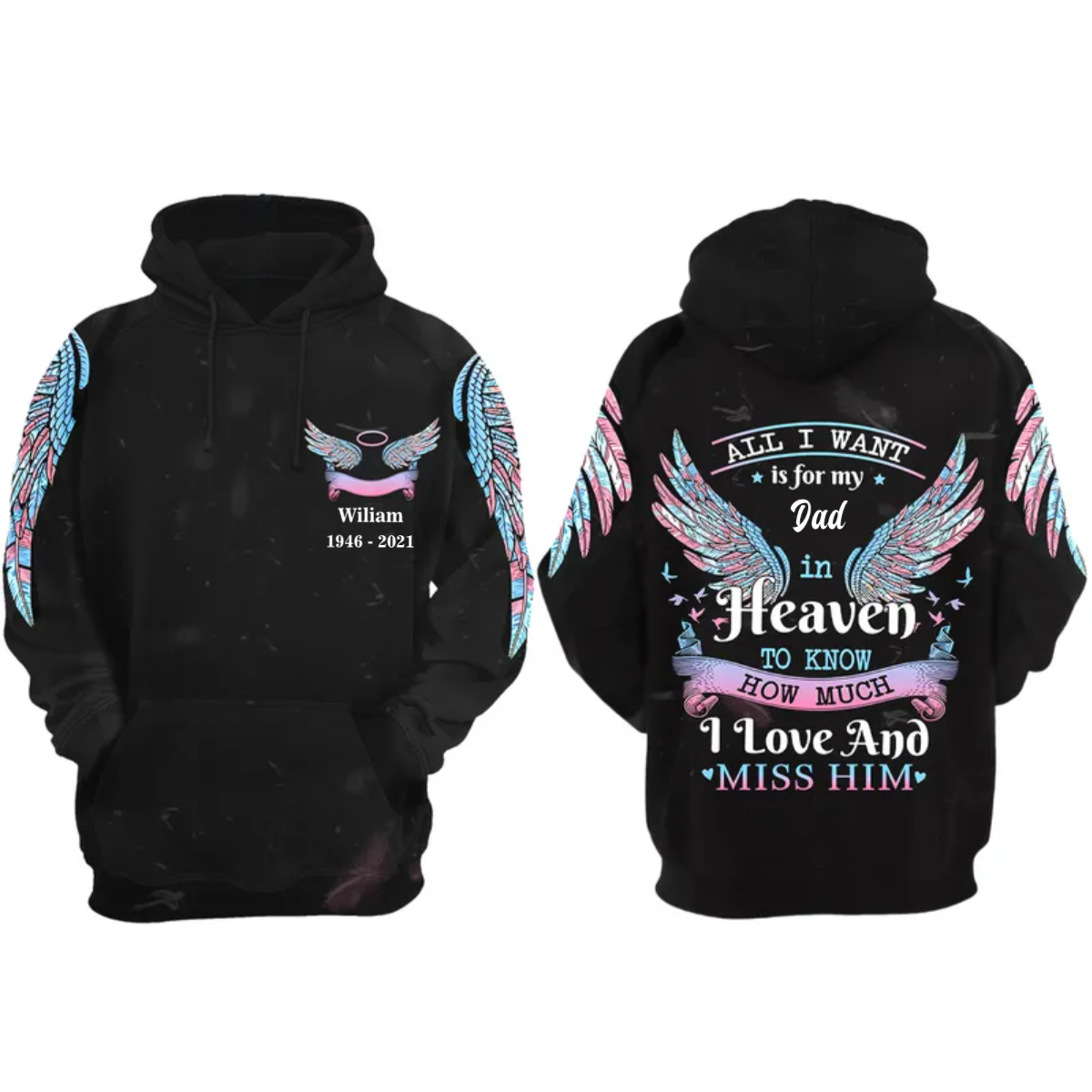 3D Full Print Remembrance Hoodie, Memorial Apparel, Loss Of Husband Clothing, All I Want is For My Loved Ones In Heaven SO1534