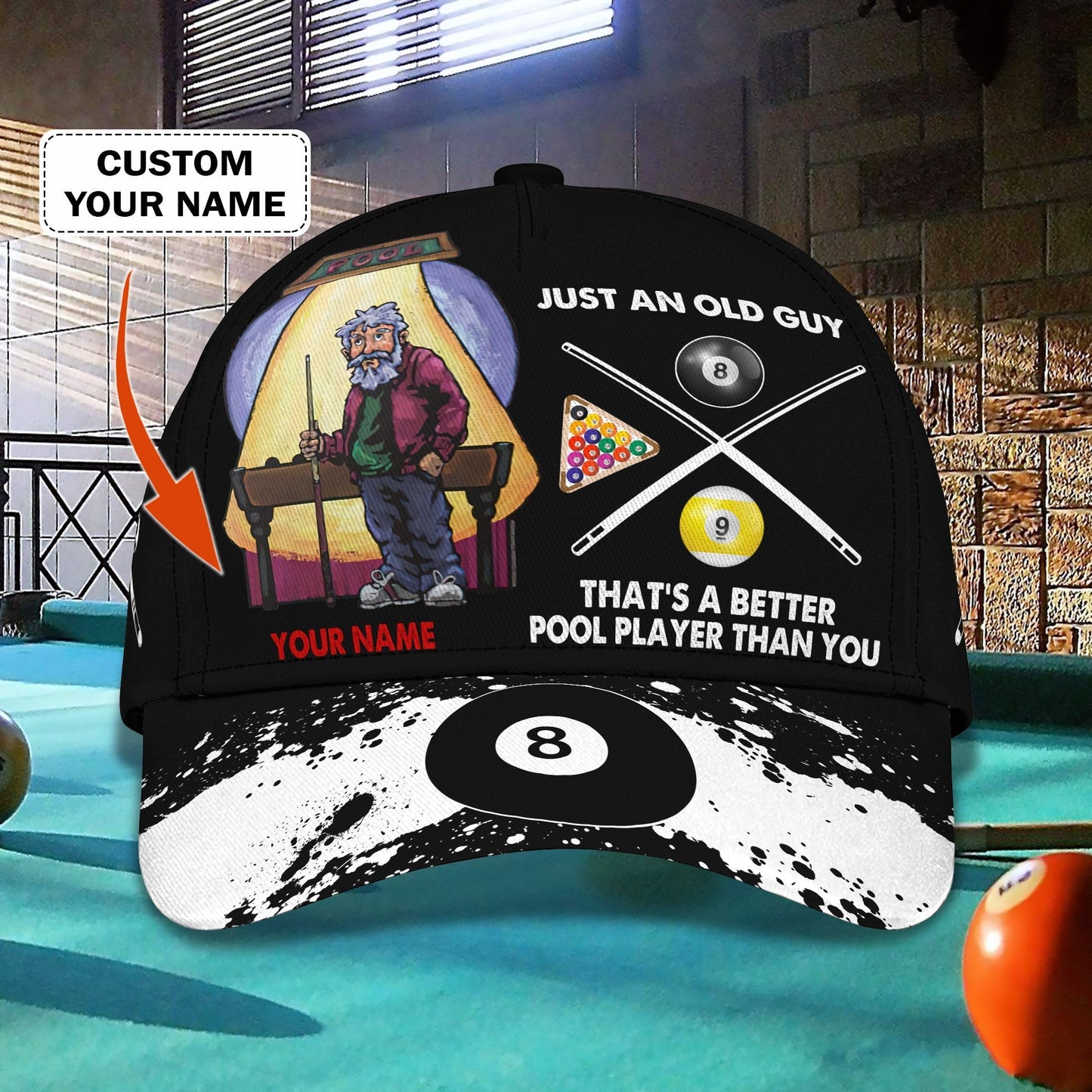 3D Classic Cap Just An Old Guy That'S A Better Pool Player Than You Personalized Name Cap Tendpins CA1120