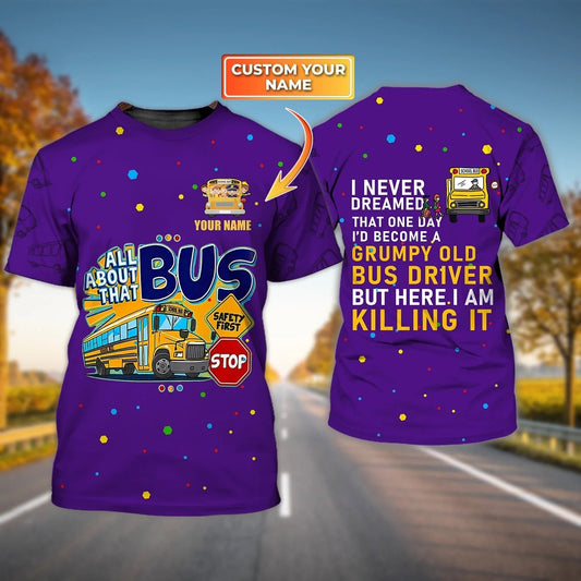 Personalized 3D Grumpy Old Bus Driver Tshirt Men Women, School Driver Shirts TO2268