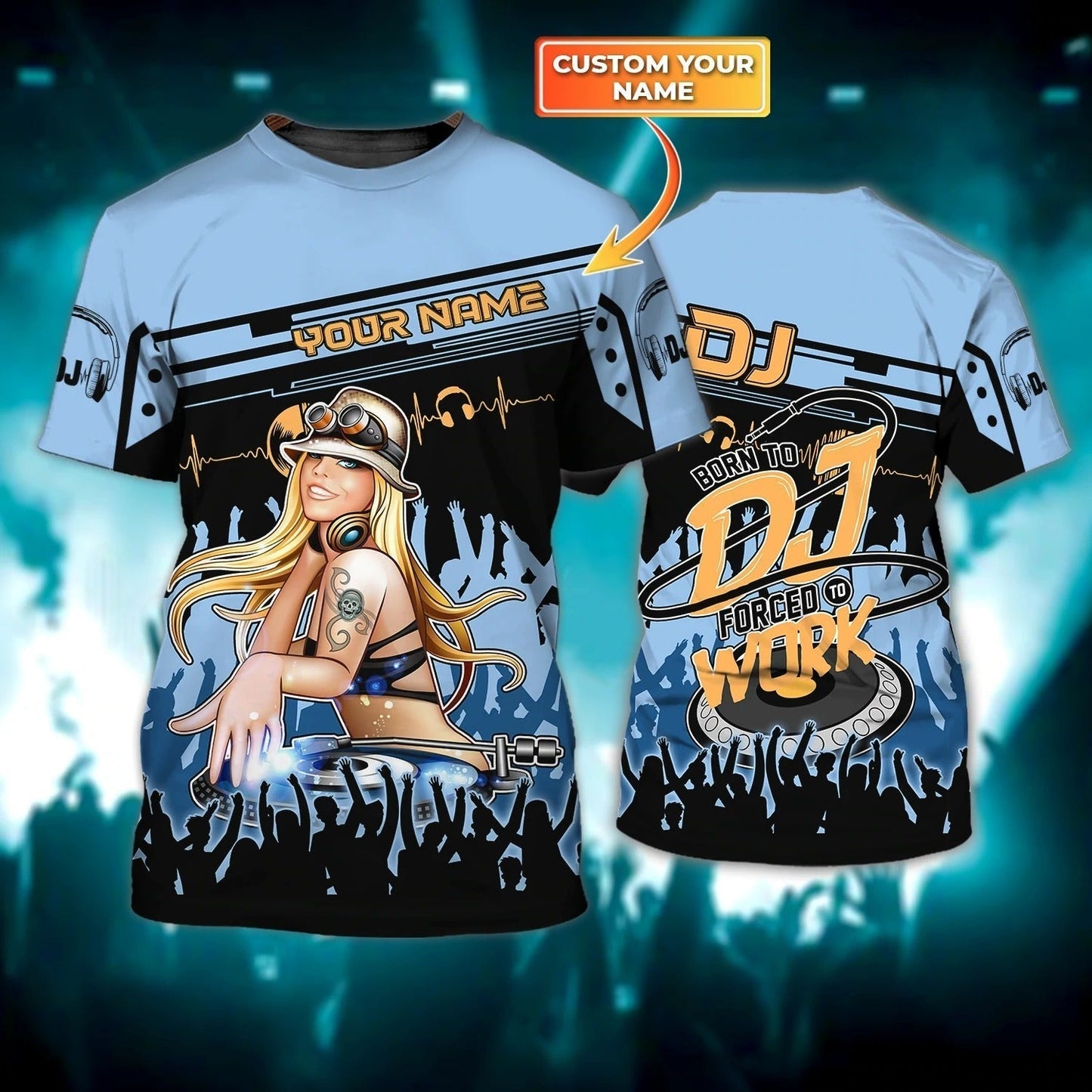 Personalized Dj Girl Tshirt 3D, Dj Woman Shirt, Born To Dj Forced To Work Shirt For Girlfriend Dj Musican Lover TO0044