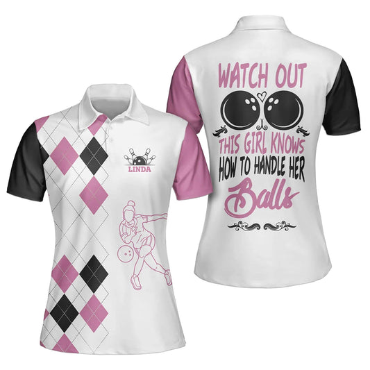 Custom Watch Out This Girl Knows How To Handle Her Balls Bowling Polo Shirt For Women, Custom Funny Bowling Shirt Argyle BW0030