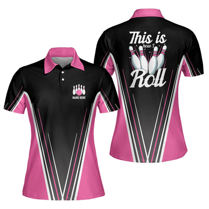 This Is How I Roll Bowling Polo Shirts BW0070