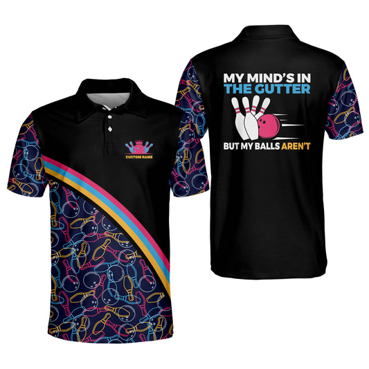 Custom My Mind's in The Gutter But My Balls Aren't Bowling Polo Shirt For Men, Custom Funny Bowling Shirt BM0022