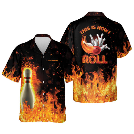 Custom This Is How I Roll Flame Bowling Hawaiian Shirt For Men, Custom Funny Flame Bowling Shirt HB0008