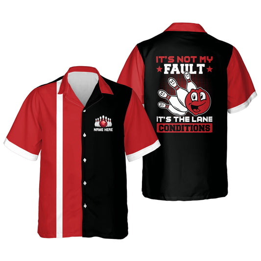 Custom It's Not My Fault It's The Lane Conditions Bowling Hawaiian Shirt For Men, Custom Black And Red Funny Bowling Shirt HB0101