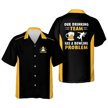 Custom Our Drinking Team Has A Bowling Problem Bowling Hawaiian Shirt For Men, Custom Funny Beer Bowling Shirt HB0001