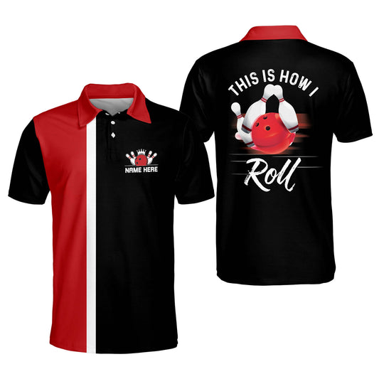 Custom This Is How I Roll Bowling Polo Shirt For Men, Custom Black And Red Funny Bowling Shirt BM0223