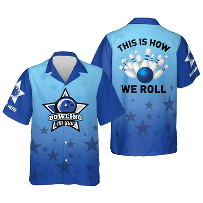 Custom This Is How We Roll Blue Bowling Hawaiian Shirt For Men, Custom Funny Bowling Shirt HB0078