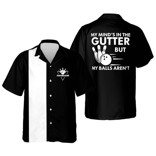 Custom My Mind's in The Gutter But My Balls Aren't Bowling Hawaiian Shirt For Men, Custom Black And White Funny Bowling Shirt HB0046